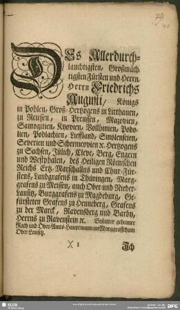 Des Allerdurchlauchtigsten, Großmächtigsten Fürsten und Herrn, Herrn Friedrichs Augusti, Königs in Pohlen, Groß-Hertzogens in Litthauen, zu Reussen, in Preussen, ...
