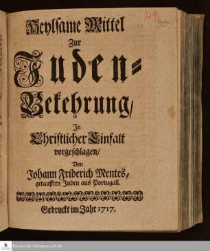 Heylsame Mittel Zur Juden-Bekehrung : In Christlicher Einfalt vorgeschlagen