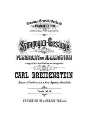 Synagogen-Gesänge : für Pianoforte oder Harmonium / eingerichtet und theilw. componirt von Carl Breidenstein