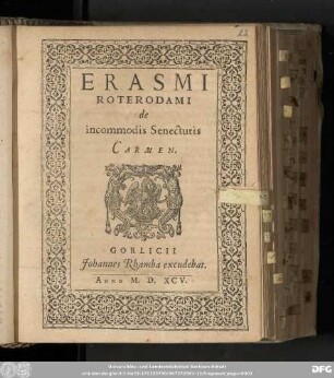 ERASMI || ROTERODAMI || de || incommodis Senectutis || CARMEN.||