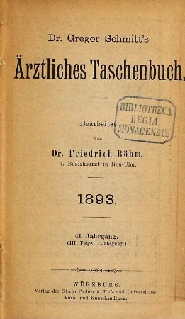 Dr. Gregor Schmitt's ärztliches Taschenbuch. 41 = Folge 3, Jg. 1. 1893