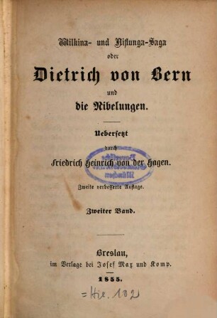 Altdeutsche und Altnordische Helden-Sagen, 2. Wilkina- und Niflunga-Saga oder Dietrich von Bern und die Nibelungen ; 2