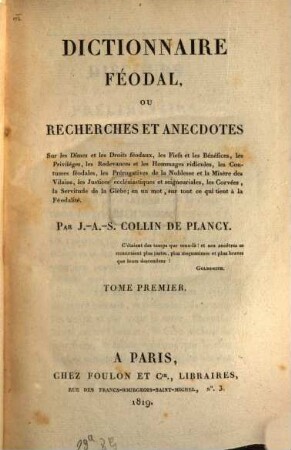 Dictionnaire féodal ou recherches et anecdotes. 1