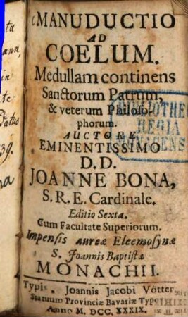 Manuductio Ad Coelum : Medullam continens Sanctorum Patrum, & veterum Philosophorum