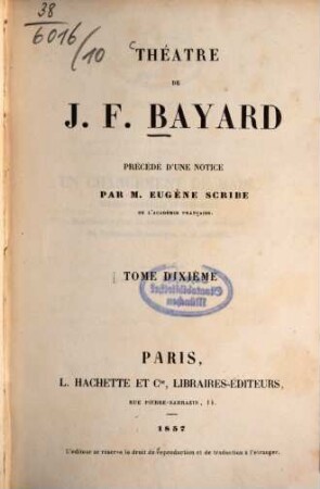 Théâtre de J. F. Bayard : Précédé d'une notice par Eugène Scribe, 10