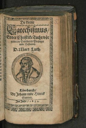 De kleene Catechismus/ Edder Christlike Tucht/ vör gemeene Parrheren/ Prediger unde Hußväder