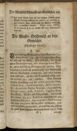 Die Wasser-Geschwulst an dem Gemächte. (Hydrops scroti.) §. 889. - Das Hüner-Auge. (Clavus.) §. 909.