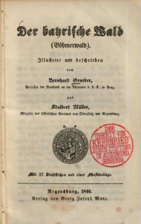 Der Bayrische Wald : (Böhmerwald) ; ill. u. beschrieben