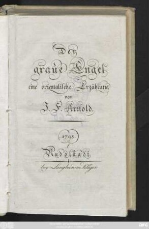 Der graue Engel : eine orientalische Erzählung
