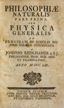 Philosophiae naturalis pars ... : seu physica generalis, 1. Physica generalis