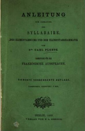 Anleitung zum Gebrauche des Syllabaire, des Elementarbuchs und der Elementargrammatik : Namentl. f. französ. Aussprache