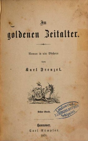 Im goldenen Zeitalter : Roman in vier Büchern von Karl Frenzel, 1