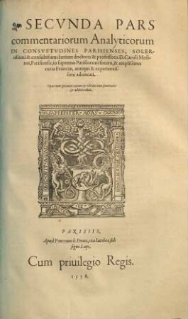 ... Pars Commentariorvm In Consvetvdines Parisienses, 2. Secvnda Pars commentariorum Analyticorum In Consvetvdines Parisienses