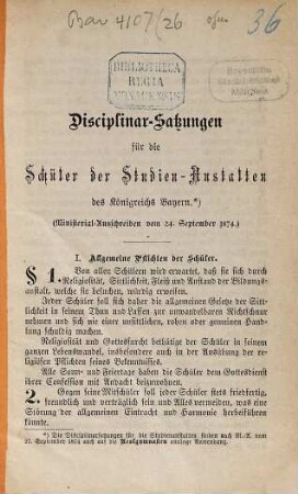 Disciplinar-Satzungen für die Schüler der Studien-Anstalten des Königreichs Bayern : (Ministerial-Ausschreiben vom 24. September 1874.)