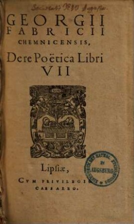 Georgii Fabricii Chemnicensis De Re Poëtica : Libri VII