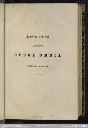 1: Joannis Kepleri astronomi opera omnia