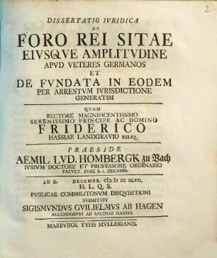 Dissertatio iuridica de foro rei sitae eiusque amplitudine apud veteres Germanos et de fundata in eodem per arrestum iurisdictione generatim