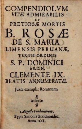 Compendiolum vitae admirabilis et pret. mortis B. Rosae de S. Maria
