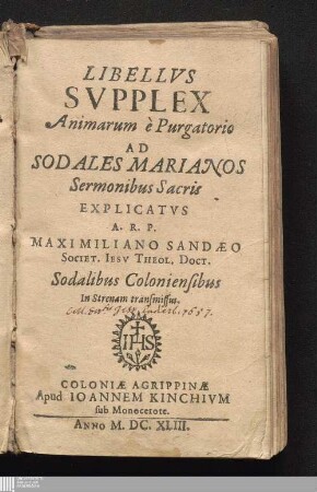 Libellvs Svpplex Animarum è Purgatorio Ad Sodales Marianos Sermonibus Sacris Explicatvs