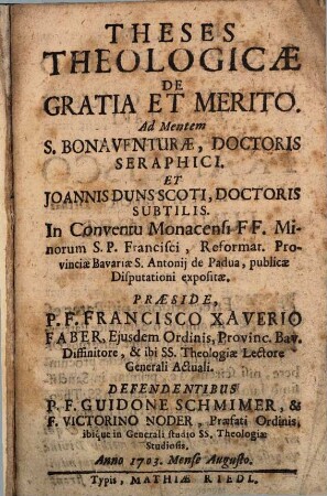 Theses theologicae de gratia et merito : ad mentem S. Bonaventurae, doctoris seraphici et Joannis Duns Scoti, doctoris subtilis