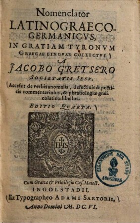 Nomenclator Latino-graeco-germanicus : in gratiam turonum Graecae linguae collectus ...
