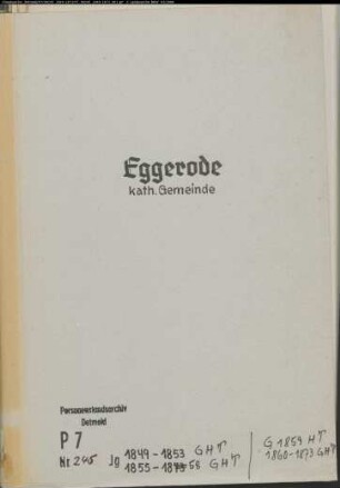 Kirchenbuchduplikat der katholischen Gemeinde in Eggerode (GHT 1849-1853; GHT 1855-1873). (Gemeinde: Eggerode, katholische Gemeinde)