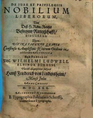 De Iure Et Privilegiis Nobilium Liberorum, Von Deß H. Röm. Reichs Befreyter Ritterschafft, Discursus