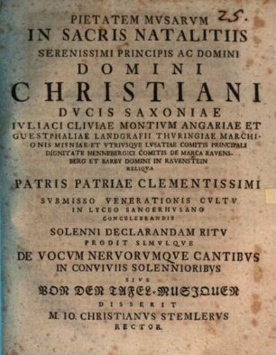 Pr[ogramma] de vocum nervorumque cantibus in conviviis solennioribus, s. von den Tafel-Musiquen