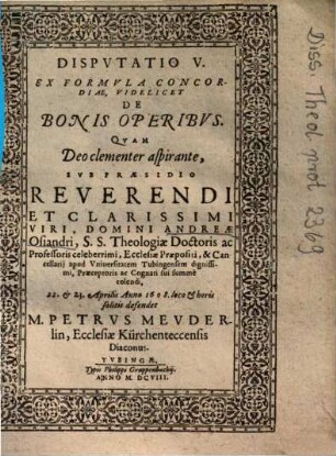 Dispvtatio V. Ex Formvla Concordiae, Videlicet De Bonis Operibvs