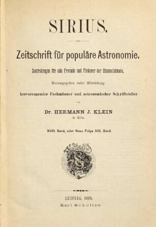 Sirius : Rundschau der gesamten Sternforschung. 18, 18 = N.F., Bd. 13. 1885