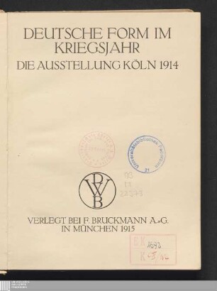 Deutsche Form im Kriegsjahr : die Ausstellung Köln 1914
