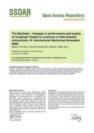 The Bachelor - changes in performance and quality of studying? Empirical evidence in international comparison: III. International Workshop November 2009