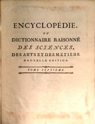 Encyclopédie, ou dictionnaire raisonné des sciences, des arts et des métiers, 7. [Cha - Chr]