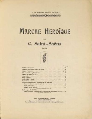 Marche héroique : Op. 34 ; à la mémoire d'Henri Regnault