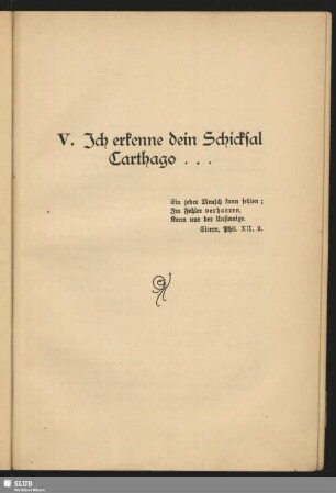 V. Ich erkenne dein Schicksal Carthago ...