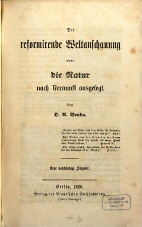 Die reformirende Weltanschauung oder die Natur nach Vernunft ausgelegt