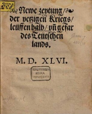 Newe Zeitung der jetzigen Kriegsleuffen ... des Teutschen Lands