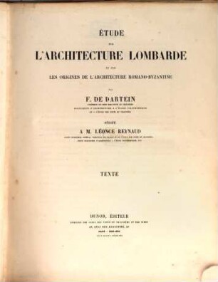 Etude sur l'architecture Lombarde et sur les origines de l'architecture romano-byzantine, [1]. Texte