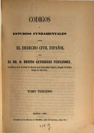 Códigos ó estudios fundamentales sobre el derecho civil español, 3