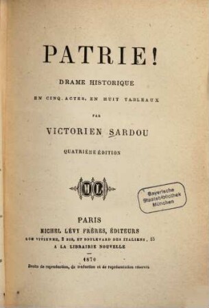 Patrie! : Drame historique en 5 actes, en 8 tableaux