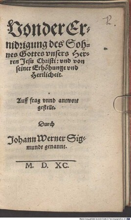 Von der Erniedrigung des Sohnes Gottes, unsers Herren Jesu Christi und von seiner Erhöhunge und Herrlichkeit