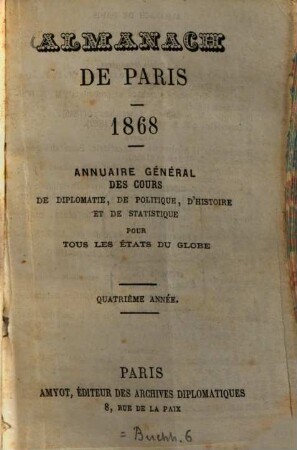 Almanach de Paris : annuaire général de diplomatie, de politique, d'histoire et de statistique pour tous les Ètats du globe. 4. 1868