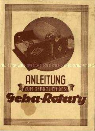 Anleitung zum Gebrauch des Geha-Rotary