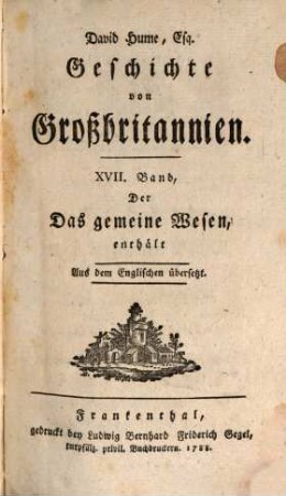 David Hume, Esq. Geschichte von Großbritannien : Aus dem Englischen übersetzt, 17. Das gemeine Wesen