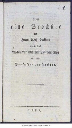 Ueber eine Broschüre des Herrn Rath Treibers gegen das Archiv von und für Schwarzburg von dem Verfasser des Archivs