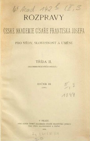 Rozpravy České Akademie Císaře Františka Josefa pro Vědy, Slovesnost a Umění. 3, 3. 1894