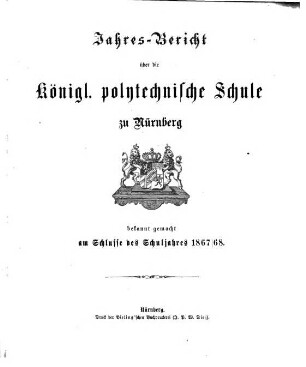 Jahresbericht über die Königl. Kreis-Gewerbsschule zu Nürnberg. 1867/68
