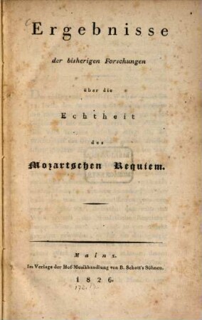 Ergebnisse der bisherigen Forschungen über die Echheit des Mozartschen Requiems : Mit 1 lithogr. Notentafel