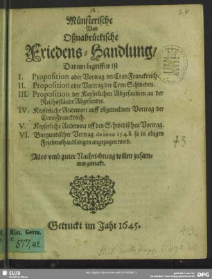 Münsterische Und Oßnabrückische Friedens-Handlung : Darinn begriffen ist I. Proposition oder Vortrag der Cron Franckreich ...