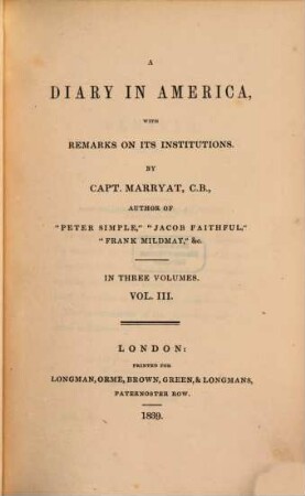 A diary in America : with remarks on its institutions ; in 3 vol.. [1],3